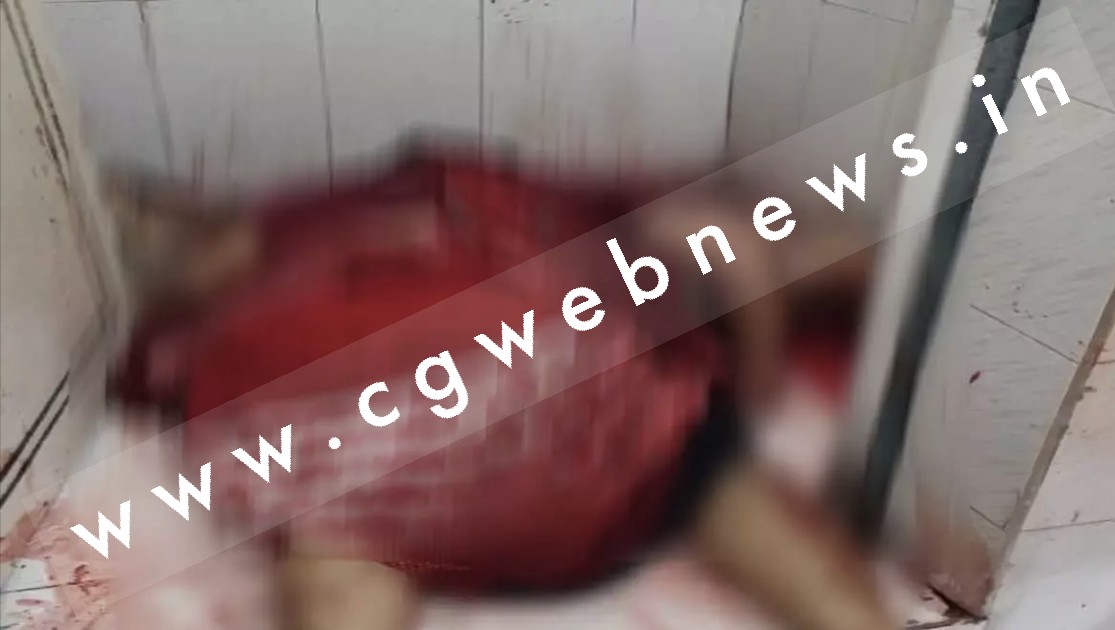 छत्तीसगढ़ - नशे की हालत में 19 साल के युवक में चाकू से गोद कर की माँ और बहन की हत्या