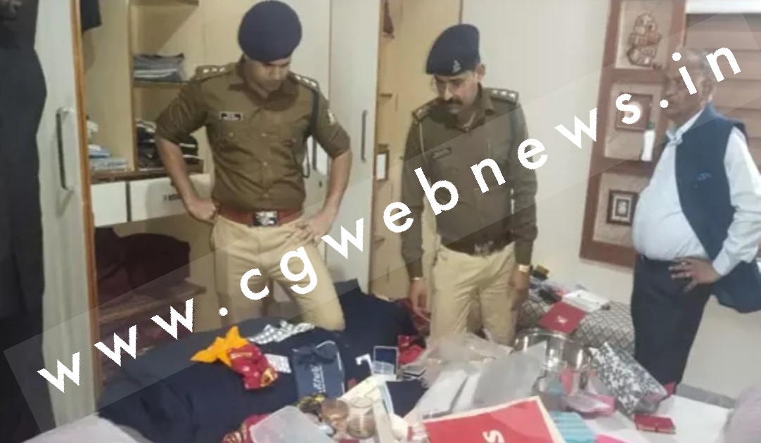 छत्तीसगढ़ के पूर्व मंत्री व वर्तमान भाजपा विधायक के रिश्तेदार के घर करोड़ो की चोरी , पुलिस जाँच में जुटी